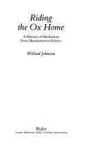 Cover of: Riding the ox home: a history of meditation from Shamanism to science