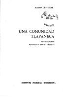 Cover of: Una comunidad tlapaneca: sus linderos sociales y territoriales