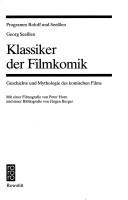 Cover of: Klassiker der Filmkomik: Geschichte und Mythologie des komischen Films