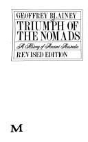 Cover of: Triumph of the nomads by Blainey, Geoffrey.