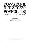 Cover of: Powstanie II Rzeczypospolitej: wybór dokumentów 1866-1925