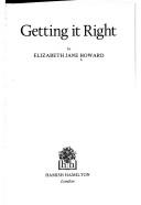 Cover of: Getting it right by Elizabeth Jane Howard