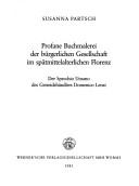 Profane Buchmalerei der bürgerlichen Gesellschaft im spätmittelalterlichen Florenz by Susanna Partsch