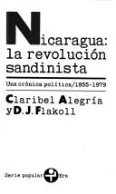 Cover of: Nicaragua, la revolución sandinista: una crónica política, 1855-1979