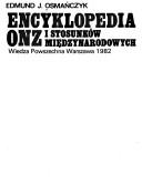 Cover of: Encyklopedia ONZ i stosunków międzynarodowych