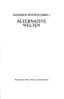 Cover of: Alternative Welten by Manfred Pfister (Hrsg.).