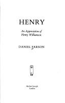 Cover of: Henry, an appreciation of Henry Williamson by Daniel Farson