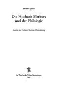 Cover of: Die Hochzeit Merkurs und der Philologie: Studien zu Notkers Martian-Übersetzung