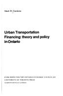 Cover of: Urban transportation financing: theory and policy in Ontario