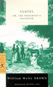 Cover of: Clotel, or, The president's daughter by William Wells Brown