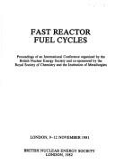 Cover of: Fast reactor fuel cycles: proceedings of an international conference