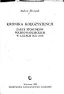 Cover of: Kronika koegzystencji: zarys stosunków polsko-radzieckich w latach 1921-1939