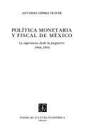 Cover of: Política monetaria y fiscal de México: la experiencia desde la posguerra, 1946-1976