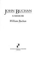 Cover of: John Buchan: a memoir