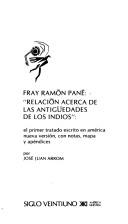 Cover of: Relación acerca de las antigüedades de los indios by Ramón Pané, Ramón Pané