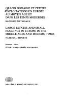 Cover of: Grand domaine et petites exploitations en Europe au Moyen Age et dans les temps modernes: rapports nationaux