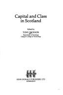 Cover of: Capital and class in Scotland