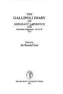 Cover of: The Gallipoli diary of Sergeant Lawrence of the Australian Engineers, 1st A.I.F., 1915