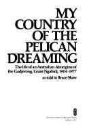 My country of the Pelican dreaming by Grant Ngabidj