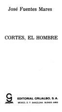 Cover of: Cortés, el hombre