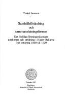 Cover of: Samhällsförändring och sammanslutningsformer: det frivilliga föreningsväsendets uppkomst och spridning i Husby-Rekarne från omkring 1850 till 1930