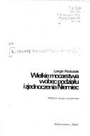 Cover of: Wielkie mocarstwa wobec podziału i zjednoczenia Niemiec