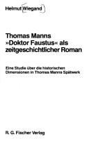 Thomas Manns "Doktor Faustus" als zeitgeschichtlicher Roman by Helmut Wiegand