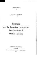 Cover of: Liturgie de la lumière nocturne dans les récits de Henri Bosco