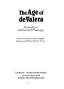 Cover of: The age of de Valera by Lee, Joseph