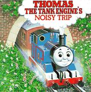 Cover of: Thomas the Tank Engine's Noisy Trip (A Chunky Book(R))