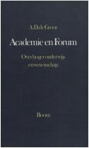 Cover of: Academie en forum: over hoger onderwijs en wetenschap