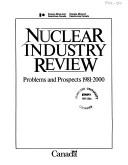 Cover of: Nuclear industry review: problems and prospects 1981-2000.