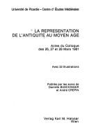 Cover of: La Représentation de l'antiquité au Moyen Age by publiés par les soins de Danielle Buschinger et André Crepin.