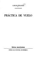 Cover of: Práctica de vuelo by Carlos Pellicer