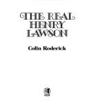 Cover of: The real Henry Lawson by Colin Arthur Roderick