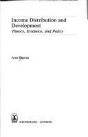 Cover of: Income distribution and development: theory, evidence, and policy