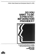 Cover of: So you want to be a prestel information provider? by Oliver, David.