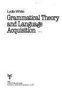 Grammatical theory and language acquisition by Lydia White