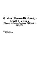 Winton (Barnwell) County, South Carolina minutes of County Court and will book 1, 1785-1791 by South Carolina. County Court (Winton County)