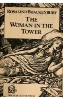 Cover of: The woman in the tower by Rosalind Brackenbury