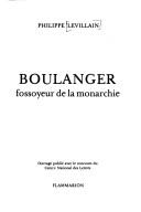 Cover of: Boulanger, fossoyeur de la monarchie