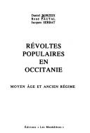 Cover of: Révoltes populaires en Occitanie by Daniel Borzeix