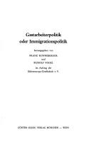Cover of: Gastarbeiterpolitik oder Immigrationspolitik