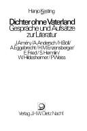 Cover of: Dichter ohne Vaterland: Gespräche und Aufsätze zur Literatur : J. Améry, A. Andersch, H. Böll, A. Eggebrecht, H.M. Enzensberger, E. Fried, S. Hermlin, W. Hildesheimer, P. Weiss.