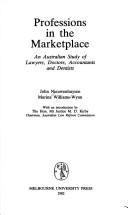 Cover of: Professions in the marketplace: an Australian study of lawyers, doctors, accountants, and dentists