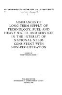 Cover of: Assurances of long-term supply of technology, fuel and heavy water and services in the interest of national needs consistent with non-proliferation