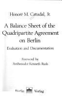 Cover of: A balance sheet of the Quadripartite Agreement on Berlin by Honoré Marc Catudal