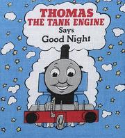 Cover of: Thomas the Tank Engine Says Good Night (Cloth Book)