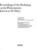 Proceedings of the Workshop on the Phenomenon known as "El Niño", Guayaquil, Ecuador, 4-12 December 1974 by Workshop on the Phenomenon known as "El Niño" (1974 Guayaquil, Ecuador)