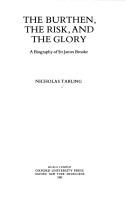 Cover of: The burthen, the risk, and the glory by Nicholas Tarling